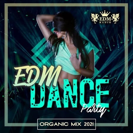 Organic EDM Dance Party (2021) MP3 Organic EDM Dance Party (2021) MP3