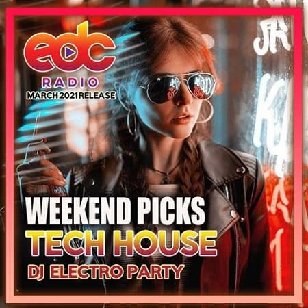 Weekend Picks: Tech House Electro Party (2021) MP3 Weekend Picks: Tech House Electro Party (2021) MP3